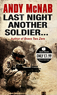 Last Night Another Soldier...: Quick Read