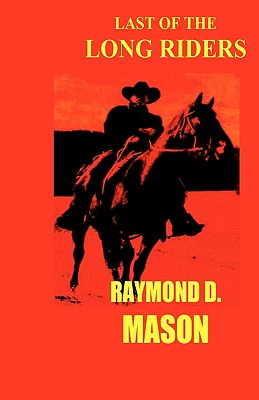 Last Of The Long Riders - Mason, Raymond