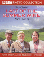Last of the Summer Wine: Starring Bill Owen, Peter Sallis & Kathy Staff - Clarke, Roy