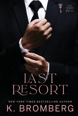 Last Resort: The S.I.N. Series - Bromberg, K