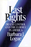 Last Rights: Death Control and the Elderly in America