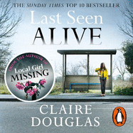 Last Seen Alive: The twisty thriller from the author of THE COUPLE AT NO 9
