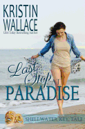 Last Stop at Paradise: Shellwater Key Tale