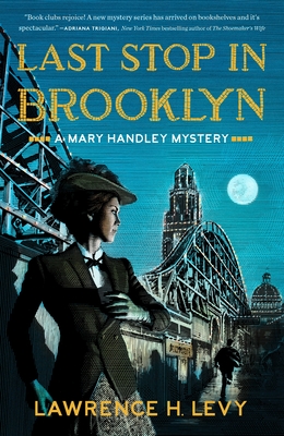Last Stop in Brooklyn: A Mary Handley Mystery - Levy, Lawrence H