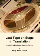 Last Tape on Stage in Translation: Unwinding Beckett's Spool in Turkey