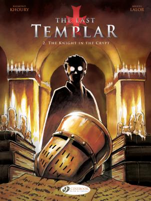 Last Templar the Vol. 2 the Knight in the Crypt - Khoury, Raymond