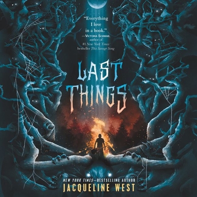 Last Things - West, Jacqueline, and Flanagan, Lisa (Read by), and Bloomberg, Josh (Read by)