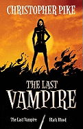 Last Vampire: Volume 1: Last Vampire & Black Blood: Books 1 & 2