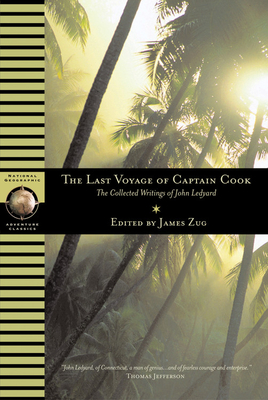 Last Voyage of Captain Cook: The Collected Writings of John Ledyard - Ledyard, John