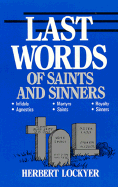 Last Words of Saints and Sinners - Lockyer, Herbert, Dr.