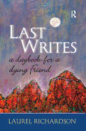 Last Writes: A Daybook for a Dying Friend