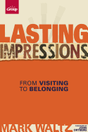 Lasting Impressions (Revised): From Visiting to Belonging