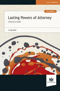 Lasting Powers of Attorney: A Practical Guide