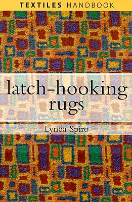 Latch-Hooking Rugs - Spiro, Lynda