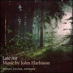 Late Air: Music by John Harbison
