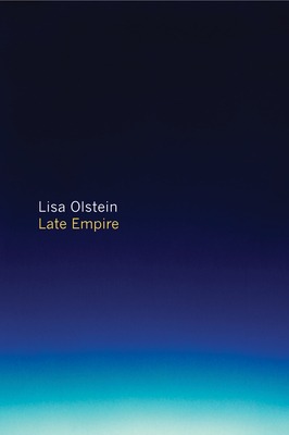 Late Empire - Olstein, Lisa