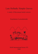 Late Helladic Simple Graves: A study of Mycenaean burial customs