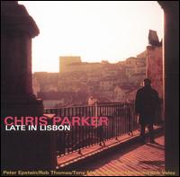 Late in Lisbon - Chris Parker