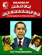 Late Night Snack's BIG BOOK of BLACK EXCELLENCE: A Coloring Book for Kids and Adults!