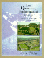 Late Quaternary Environmental Change: Physical and Human Perspectives