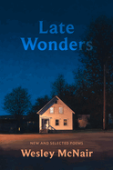 Late Wonders: New & Selected Poems