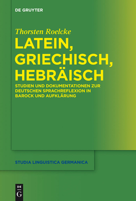 Latein, Griechisch, Hebr?isch - Roelcke, Thorsten