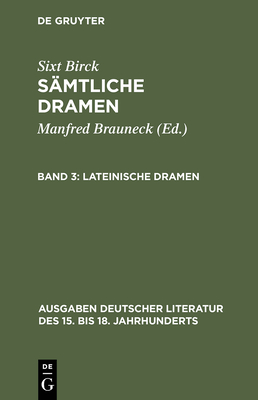 Lateinische Dramen - Birck, Sixt, and Brauneck, Manfred (Editor), and Wacht, Manfred (Editor)