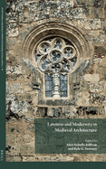 Lateness and Modernity in Medieval Architecture