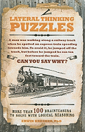 Lateral Thinking Puzzles: More than 100 brainteasers to solve with logical reasoning