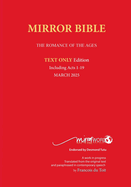 Latest PAPERback MARCH 2025 Edition TEXT ONLY Mirror Bible Including ACTS 1-19 [Without Commentary & Study notes]