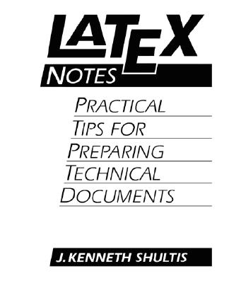 Latex Notes - Shultis, Kenneth J