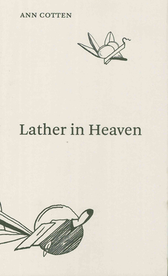 Lather in Heaven - Cotten, Ann