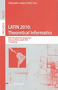 Latin 2010: Theoretical Informatics: 9th Latin American Symposium, Oaxaca, Mexico, April 19-23, 2010, Proceedings