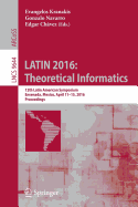 Latin 2016: Theoretical Informatics: 12th Latin American Symposium, Ensenada, Mexico, April 11-15, 2016, Proceedings