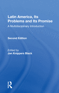 Latin America, Its Problems and Its Promise: A Multidisciplinary Introduction, Second Edition