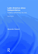 Latin America Since Independence: A History with Primary Sources