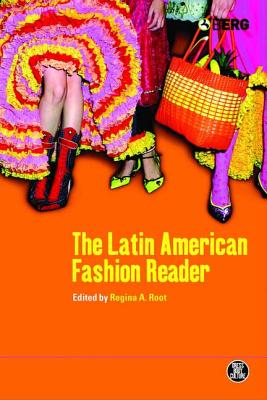 Latin American Fashion Reader - Root, Regina (Editor), and Eicher, Joanne B (Editor)