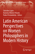 Latin American Perspectives on Women Philosophers in Modern History