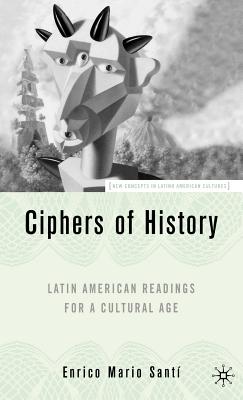 Latin American Readings for a Cultural Age: Latin American Readings for a Cultural Age - Santi, E