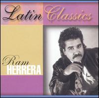 Latin Classics - Ramiro "Ram" Herrera