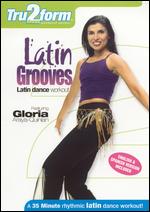 Latin Grooves: Workout - Gloria Araya-Quinlan