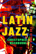 Latin Jazz: The Other Jazz