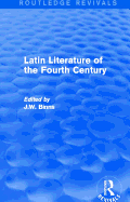 Latin Literature of the Fourth Century (Routledge Revivals)