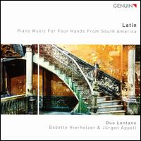 Latin: Piano Music for Four Hands from South America - Duo Lontano