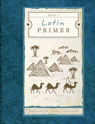 Latin Primer 3 (Student Edition) - Wilson, Martha