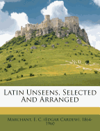 Latin Unseens, Selected and Arranged