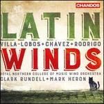 Latin Winds: Villa-Lobos, Chavez, Rodrigo