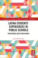 Latina Students' Experiences in Public Schools: Educational Equity and Gender
