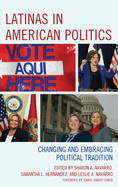 Latinas in American Politics: Changing and Embracing Political Tradition