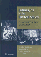 Latinas/OS in the United States: Changing the Face of Amrica - Rodriguez, Havidan (Editor), and Rodrguez, Clara E (Foreword by), and Saenz, Rogelio (Editor)